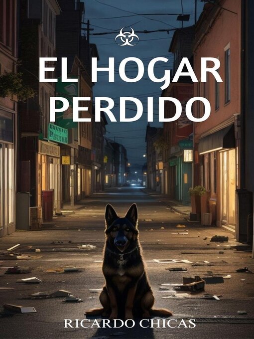 Title details for El Hogar Perdido by Ricardo Chicas - Available